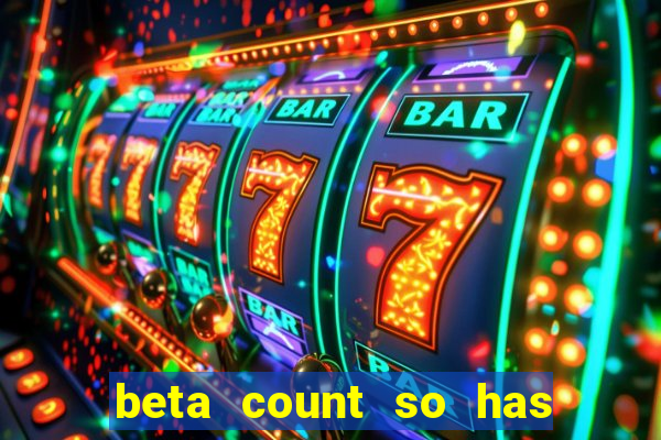 beta count so has changed pt br